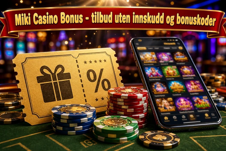 Miki Casino Bonus - tilbud uten innskudd og bonuskoder
