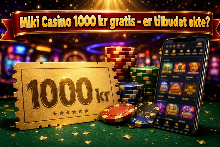 Miki Casino 1000 kr gratis - er tilbudet ekte?